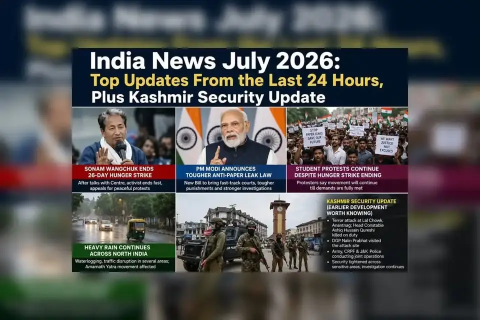 India News July 2026 featuring Sonam Wangchuk, PM Modi, student protests, heavy rainfall and Kashmir security update.
