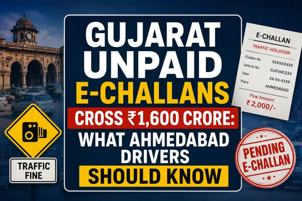 Gujarat unpaid e-challans cross ₹1,600 crore and Ahmedabad traffic fines