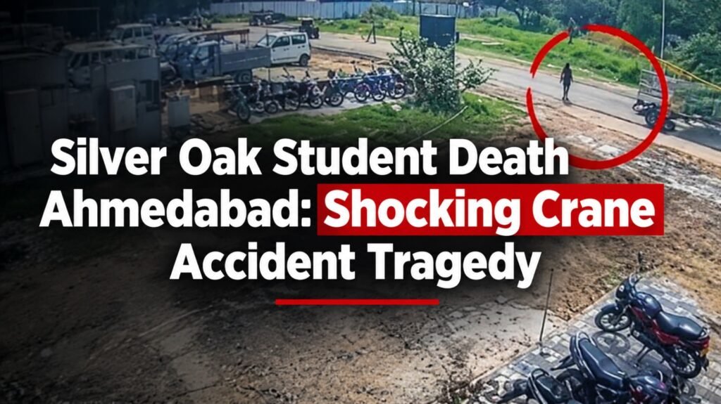 19-year-old Silver Oak student death Ahmedabad crane crash